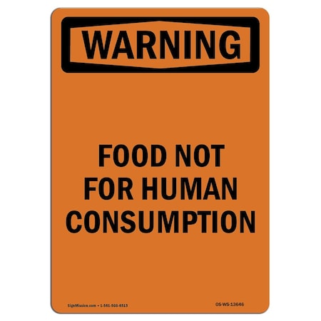 OSHA WARNING Sign, Food Not For Human Consumption, 10in X 7in Aluminum